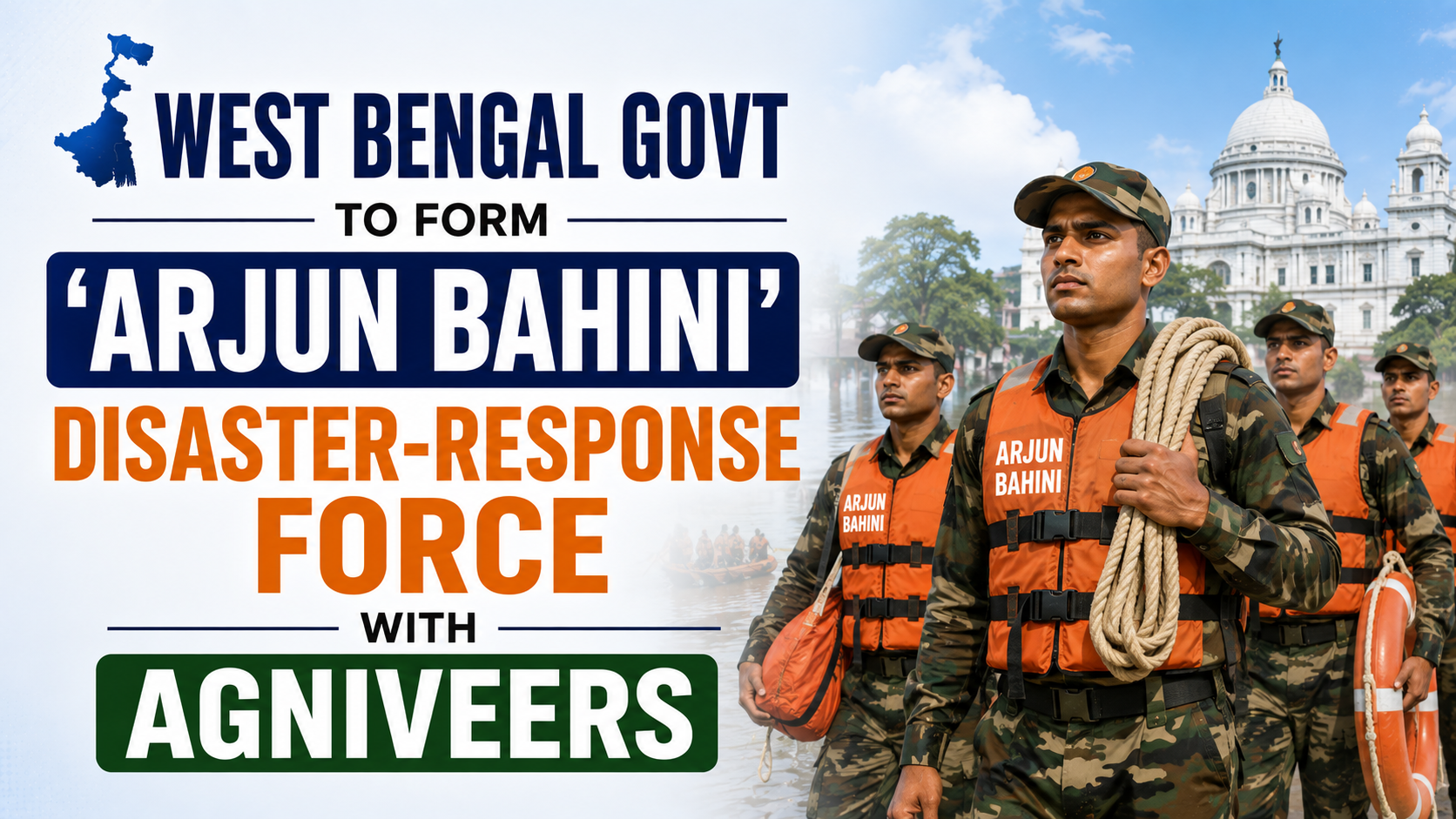 West Bengal Govt to Form ‘Arjun Bahini’ Disaster-Response Force with Agniveers
